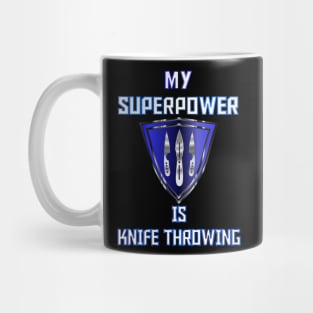 My Superpower is Knife Throwing Blue Mug
